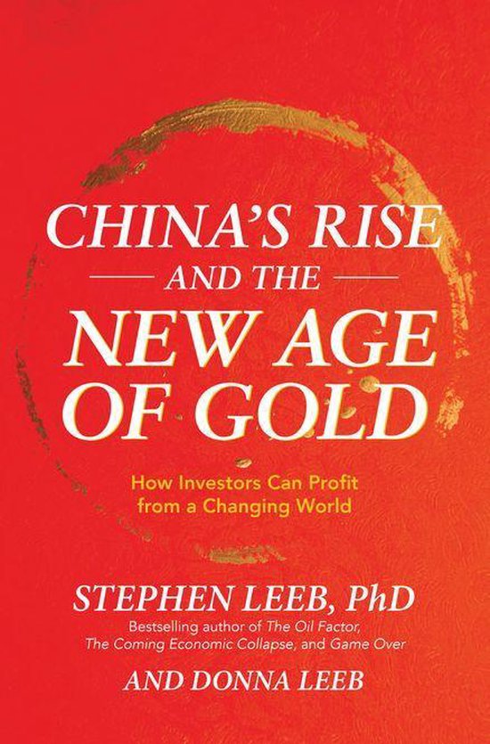 China's Rise and the New Age of Gold: How Investors Can Prof ... - cover