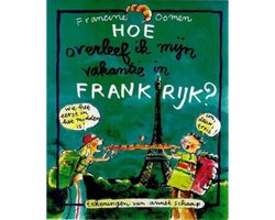 Hoe Overleef Ik Mijn Vakantie In Frankrijk ?
