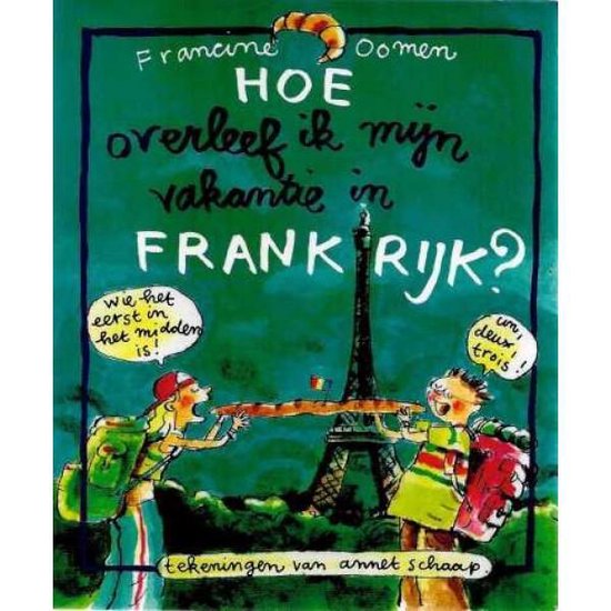 Hoe Overleef Ik Mijn Vakantie In Frankrijk ? - cover