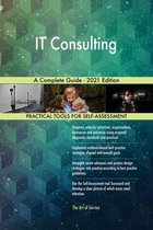 IT Consulting A Complete Guide - 2021 Edition