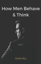 How Men Behave And Think (Vol 1)