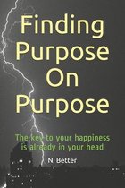 Finding Purpose On Purpose