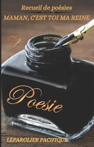 Recueil de poesies (MAMAN, C'EST TOI MA REINE)