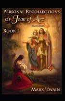 Personal Recollections of Joan of Arc Illustrated