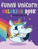 Funny Unicorn Coloring Book for Kids ages 4-8