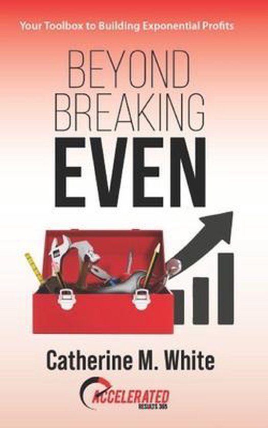 Beyond Breaking Even: Your Toolbox to Building Exponential P ... - cover