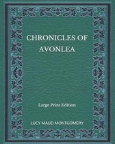 Chronicles of Avonlea - Large Print Edition