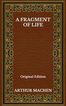 A Fragment Of Life - Original Edition