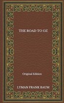 The Road To Oz - Original Edition