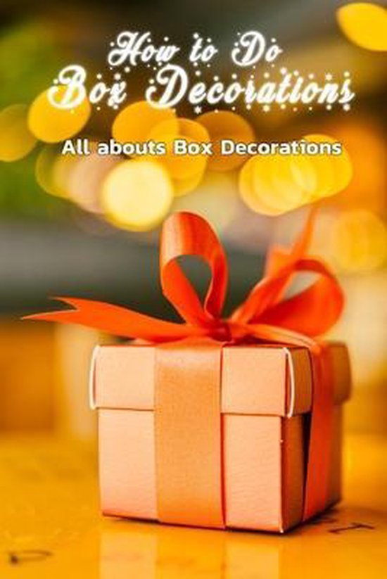 How to Do Box Decorations - cover