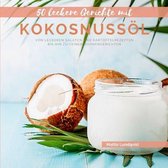 50 leckere Gerichte mit Kokosnussoel