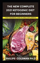 The New Complete 2021 Ketogenic Diet for Beginners