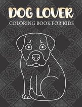 Dog lover coloring book for kids