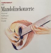 Mandolinekonzerte - Hummel.Hoffmann.Giuligni.Vivaldi