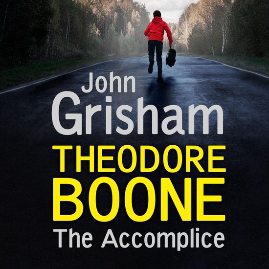 Theodore Boone- Theodore Boone: The Accomplice - cover