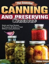 The Essential Canning and Preserving Cookbook