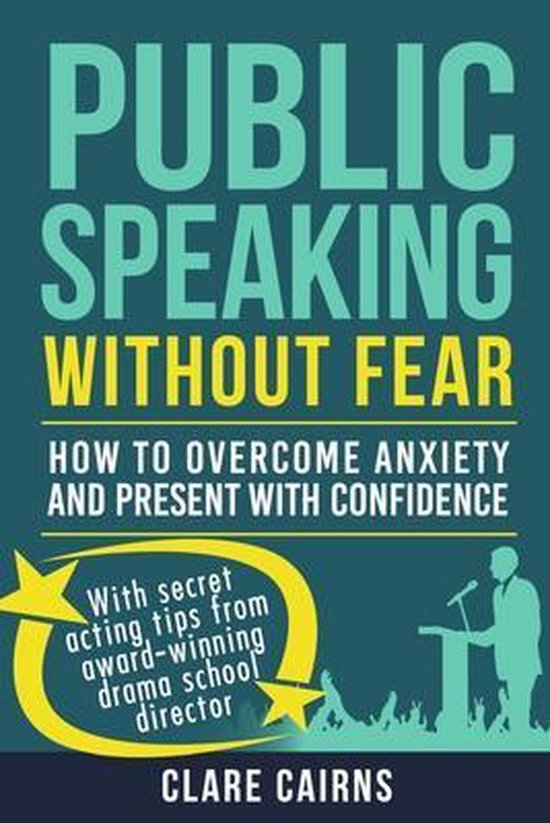 How To Speak Publicly Without Fear Public Speaking Without Fear:, Clare Cairns | 9781999583347 | Boeken