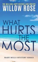 Mary Mills Mystery- What Hurts the Most