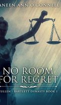 No Room For Regret (Cullen - Bartlett Dynasty Book 1)