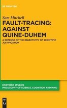 Epistemic Studies40- Fault-Tracing: Against Quine-Duhem