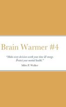 Brain Warmer #4