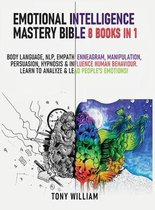 Emotional Intelligence Mastery Bible: 8 Books in 1