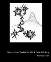 There Where You Do Not Think to Be Thinking