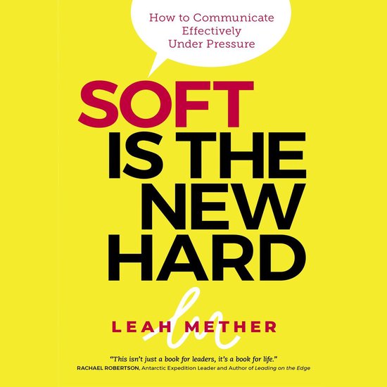 Soft is the new hard - how to communicate effectively under  ... - cover