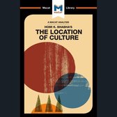 The Macat Analysis of Homi K. Bhabha's The Location of Culture