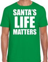 Santas life matters Kerstshirt / Kerst t-shirt groen voor heren - Kerstkleding / Christmas outfit M