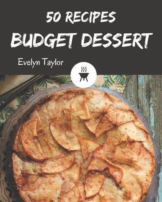50-budget-dessert-recipes-evelyn-taylor-9798567530993-boeken-bol