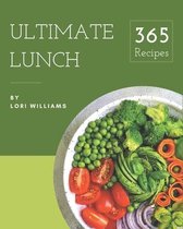 365 Ultimate Lunch Recipes