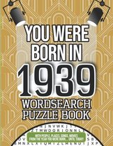 You Were Born In 1939 Wordsearch Puzzle Book