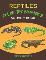 Reptiles Color by Number Activity Book Girls Ages 2-5