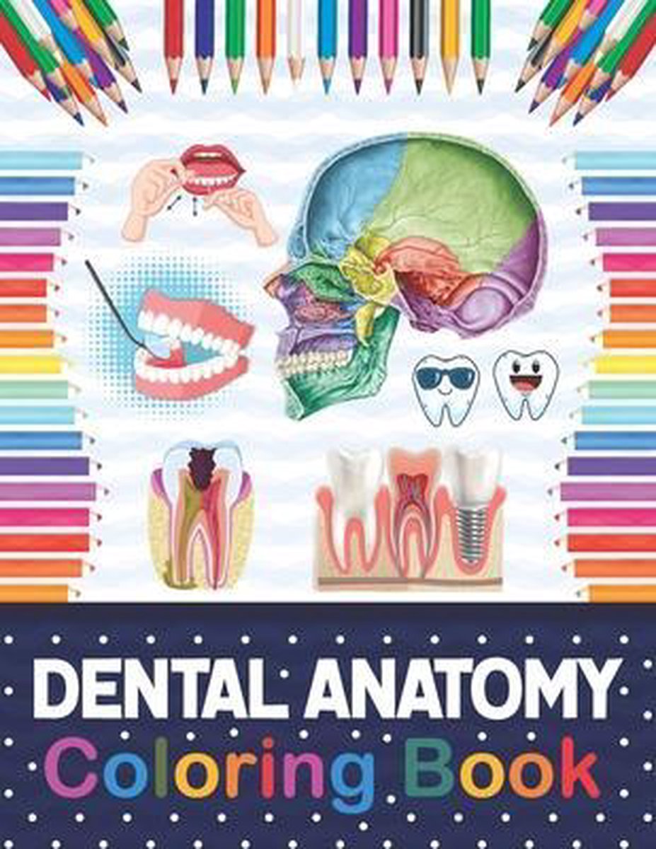 Dental Anatomy Coloring Book 9798568411284 Samniczell Publication Boeken