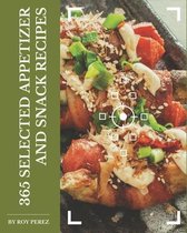 365 Selected Appetizer and Snack Recipes