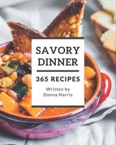 365 Savory Dinner Recipes