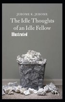 Idle Thoughts of an Idle Fellow Illustrated