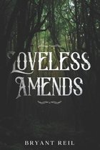 Loveless Amends