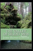 The Valley of Silent Men Illustrated