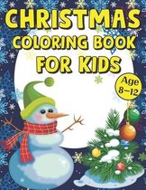 Christmas Coloring Book For Kids Age 8-12