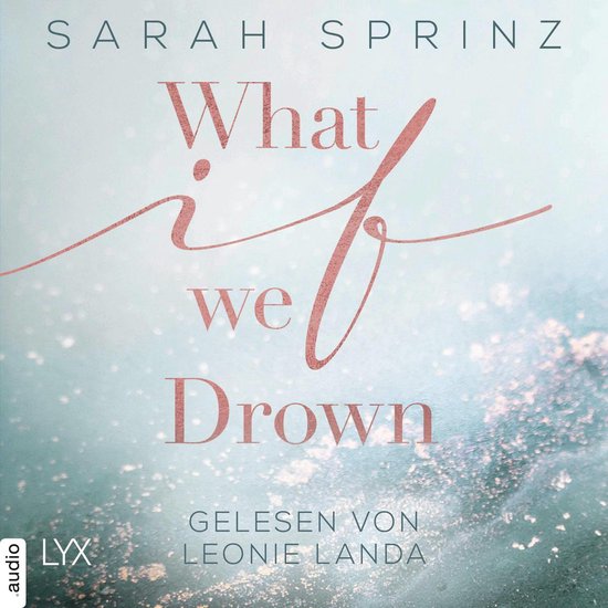 Boekomslag van 'What if we Drown' door Sarah Prinz, met tekst in roze en blauw op een lichtblauwe achtergrond met waterdruppels.