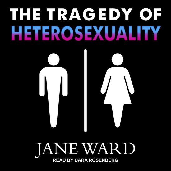 The Tragedy of Heterosexuality - cover