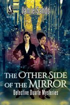 Detective Duarte Mysteries 1 - The Other Side of the Mirror