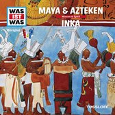 WAS IST WAS Hörspiel. Maya & Azteken / Inka.