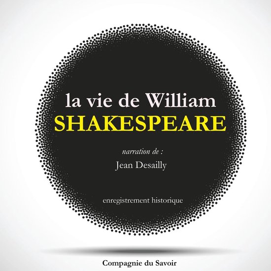 La vie de Shakespeare par Jean Desailly - cover