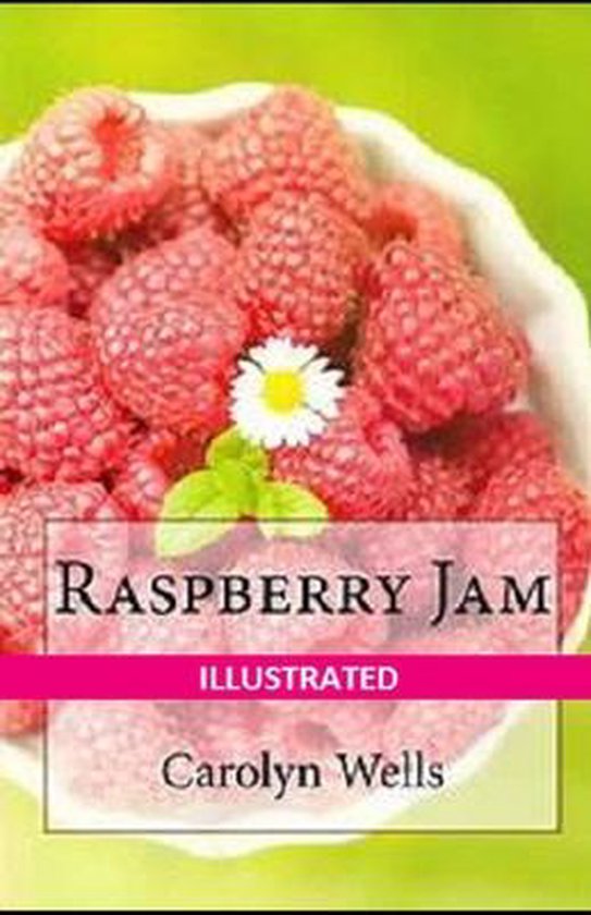 Raspberry Jam Illustrated, Carolyn Wells 9798564208604 Boeken
