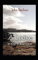 A Lodge in the Wilderness (Annotated)