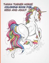 Tanya Turner Horse Coloring Book for Kids and Adult: Horse Coloring Book