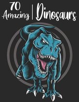 70 Amazing Dinosaurs